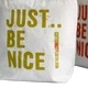 Just Be Nice - (4 designs)